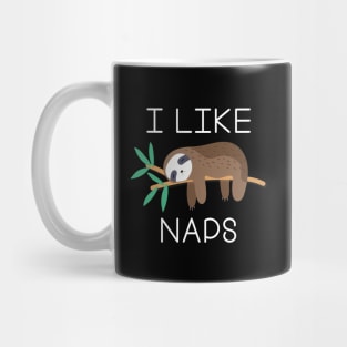 I Like Naps Mug